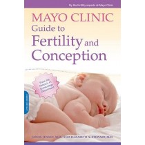 Mayo Clinic Guide to Fertility and Conception